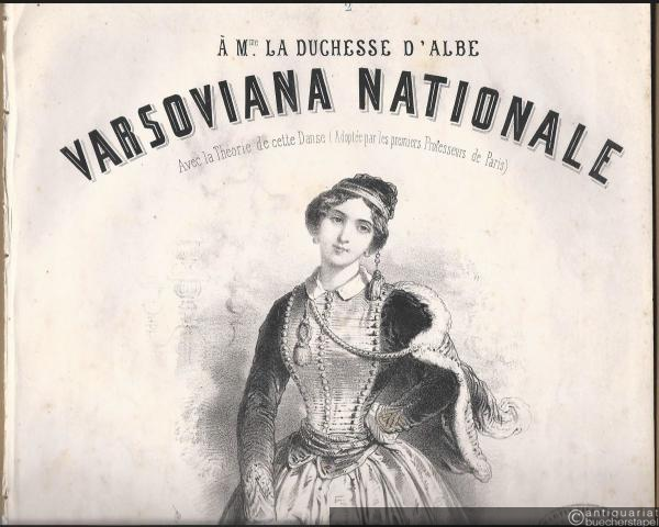  - Varsoviana nationale. Avec la Theorie de cette Danse (Adopte par les premiers Professeurs de Paris) pour le Piano par Alphonse Leduc.