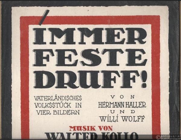  - Das Vergißmeinnicht. Lied aus: Immer feste druff! Vaterländisches Volksstück in vier Bildern von Hermann Haller und Willi Wolff. Gesang und Klavier.