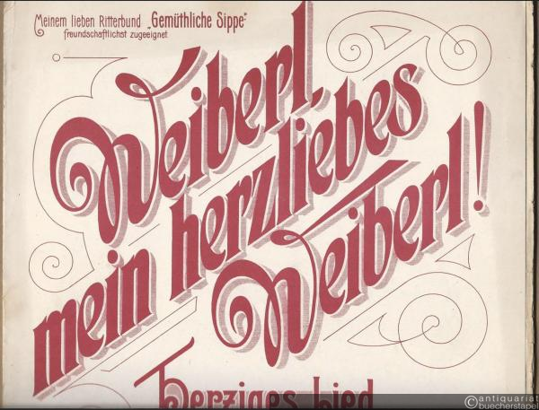  - Weiberl, mein herzliebes Weiberl! Herziges Lied. Text und Tonweise von Gustav Tieck. Brillante Fantasie für Klavier von Rich. Tourbie.