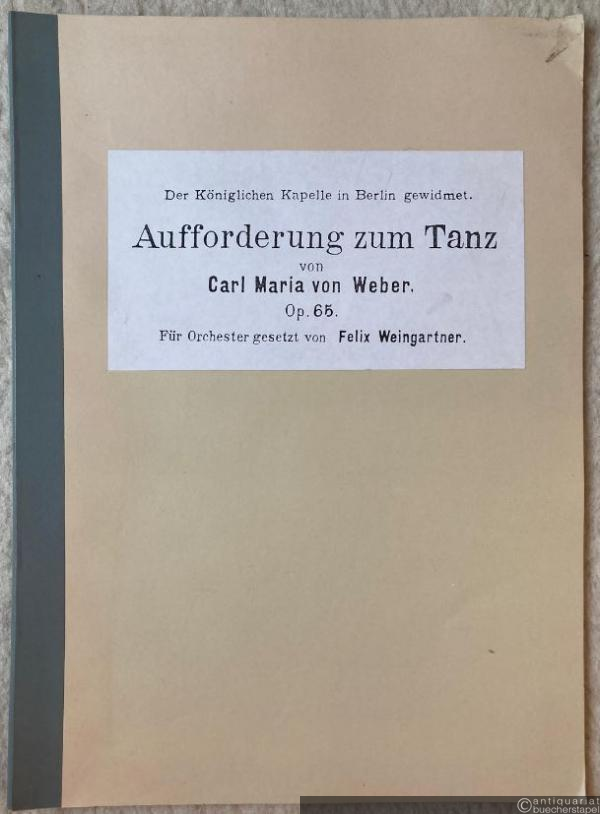  - Aufforderung zum Tanz, Op. 65 [Partitur] [Gebundene Kopie].