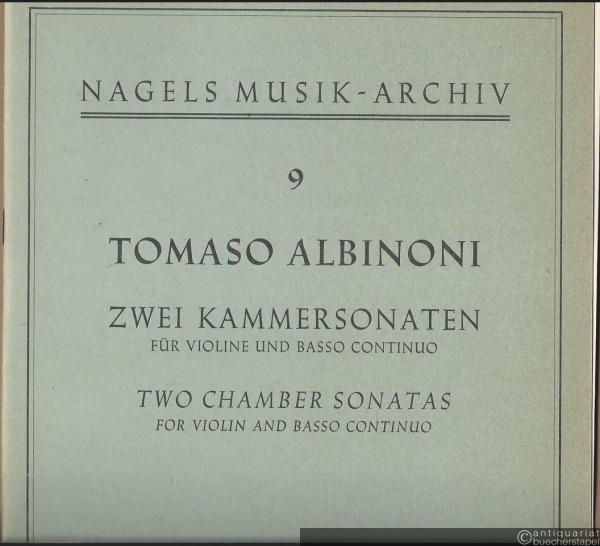  - Zwei Kammersonaten für Violine und Basso continuo, Op. 6 / Two chamber sonatas for violin and basso continuo (= Nagels Musik-Archiv, Nr. 9).