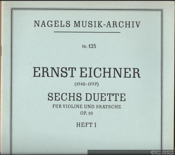  - Sechs Duette für Violine und Bratsche, Op. 10. Heft 1 (= Nagels Musik-Archiv, Nr. 125) [Partitur].