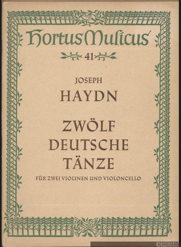  - Zwölf deutsche Tänze für zwei Violinen und Violoncello (= Hortus Musicus 41. Bärenreiter-Ausgabe, Nr. 2045).