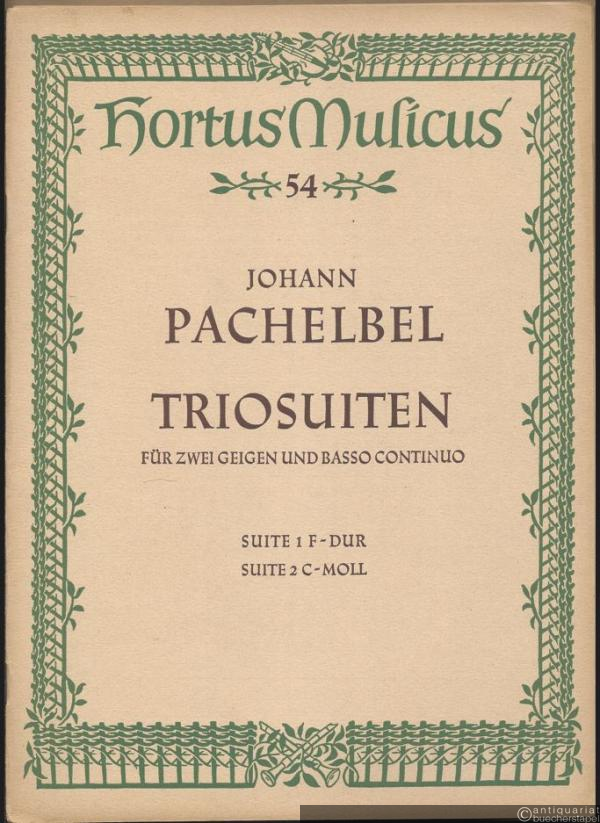  - Triosuiten für zwei Geigen und Basso continuo. Heft 1: Suite 1 F-Dur. Suite 2 c-Moll (= Hortus Musicus 54. Bärenreiter-Ausgabe, Nr. 1202).