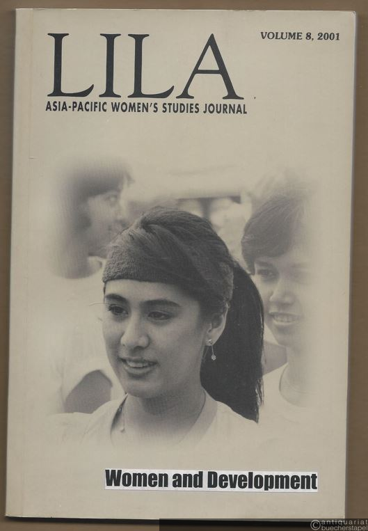  - Women and Development (= Lila. Asia Pacific Women's Studies Jounal, Vol. 8).
