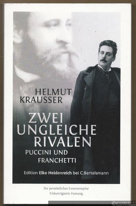  - Zwei ungleiche Rivalen. Puccini und Franchetti. - Ihr persönliches Leseexemplar. Unkorrigierte Fassung.