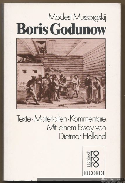  - Boris Godunow. Texte. Materialien. Kommentare (= rororo opernbuch 7466).