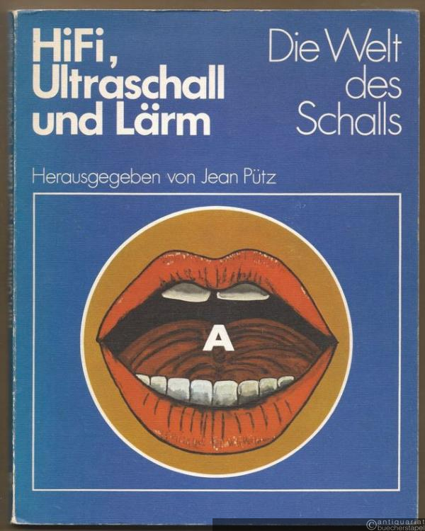  - Hifi, Ultraschall und Lärm. Die Welt des Schalls.