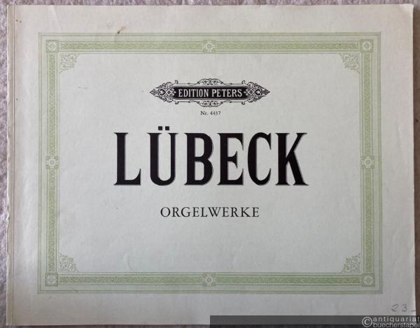  - Orgelwerke (= Edition Peters, Nr. 4437).