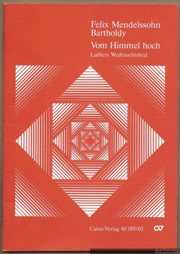  - Vom Himmel hoch. Choralkantate über Luthers Weihnachtslied (= Carus 40.189/03). Klavierauszug.