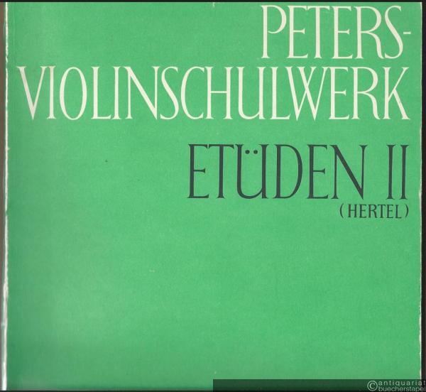  - Peters-Violinschulwerk: Etüden, Band 2 (= Edition Peters, Nr. 9493).