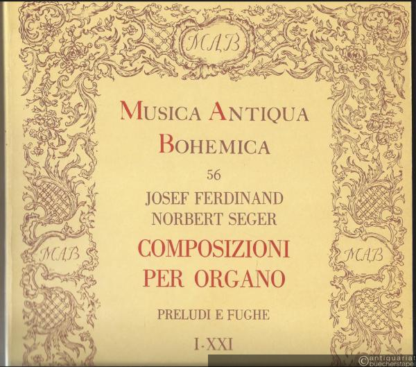  - Composizioni per Organo. Preludi e Fughe I-XXI. Parte Seconda (= Musica Antiqua Bohemica, 56).