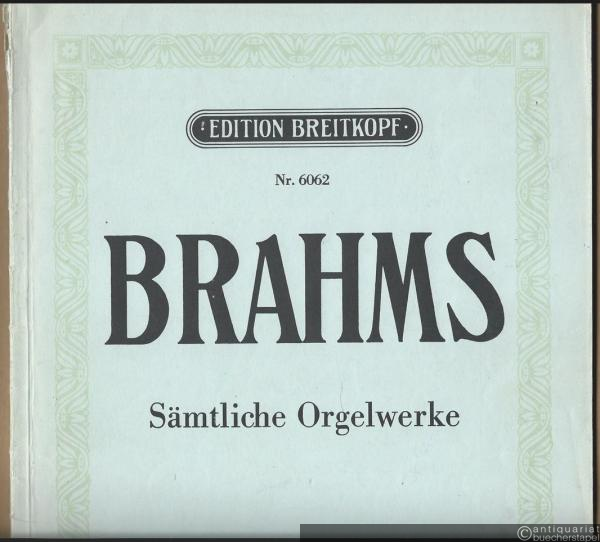  - Sämtliche Orgelwerke (= Edition Breitkopf, Nr. 6062).