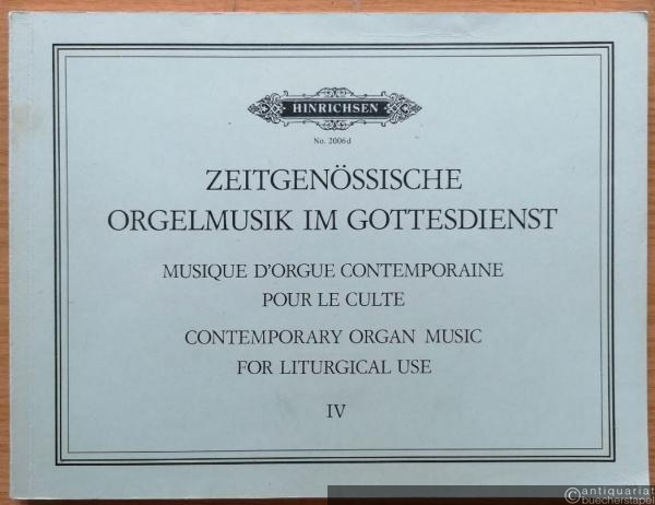  - Zeitgenössische Orgelmusik im Gottesdienst IV / Musique d'orgue contemporaine pour le culte / Contemporary Organ music for liturgical use (= Hinrichsen Edition, No. 2006d).