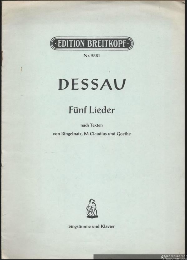  - Fünf Lieder für eine Singstimme und Klavier. Nach Texten von Ringelnatz, M. Claudius und Goethe (= Edition Breitkopf, Nr. 5881).
