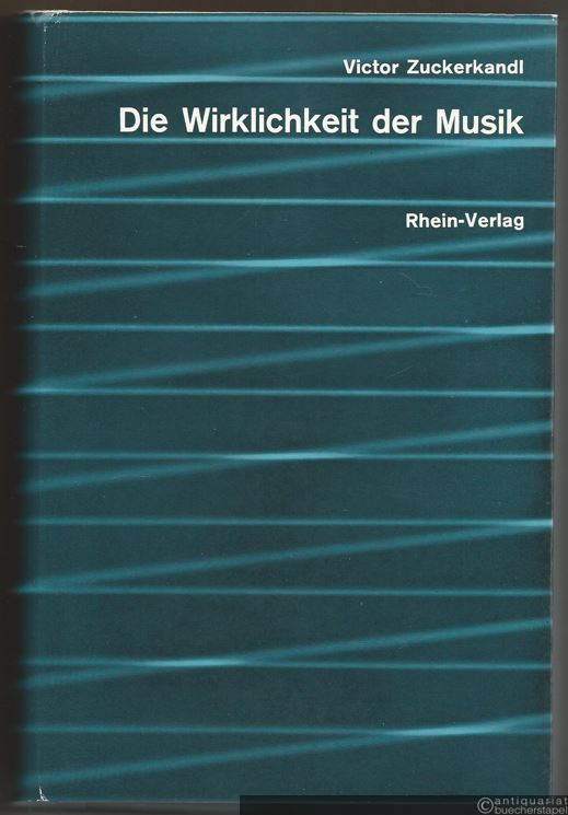  - Die Wirklichkeit der Musik. Der musikalische Begriff der Außenwelt.