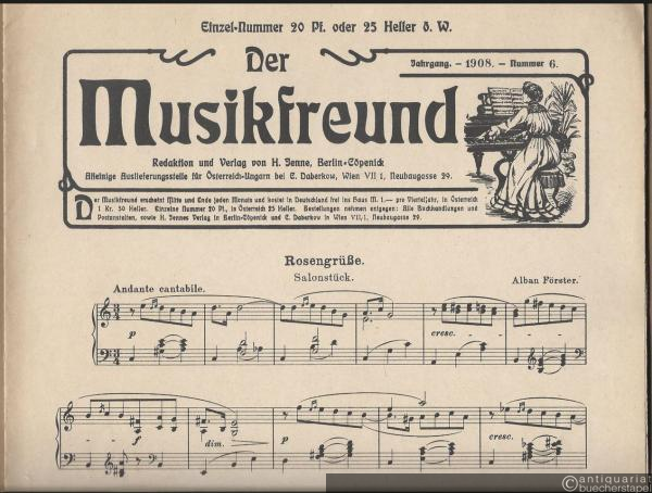  - Rosengrüße. Salonstück / Tarantella unter Benutzung eines italienischen Volksliedes, Op. 76b / Wiegenlied, Op. 1 No. 3 (= Der Musikfreund. Jahrgang 1908, Nummer 6).