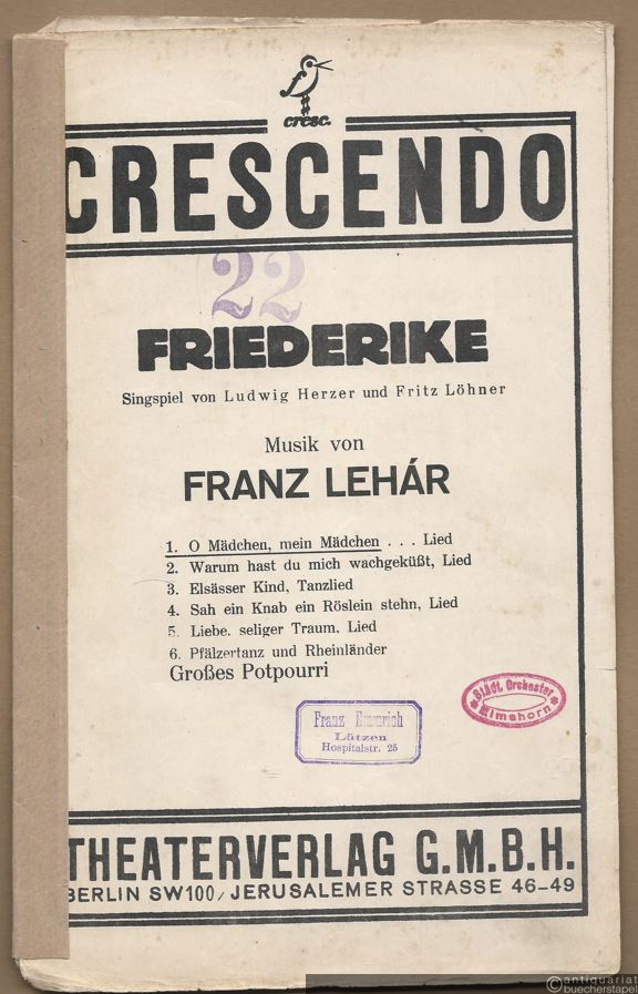  - O Mädchen, mein Mädchen. Lied aus dem Singspiel "Friederike" von Ludwig Herzer und Fritz Löhner. Musik von Franz Lehar. Salonorchester. 19 Stimmen.