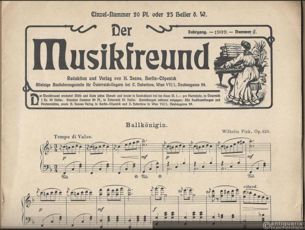  - Ballkönigin, Op. 420 / Traute Stunden. Mazurka / Gedenke mein! Op. 46. Ständchen / Küsse mich noch einmal! Op. 29 (Gedicht v. G. Ruseler). Walzerlied (= Der Musikfreund. Jahrgang 1909, Nummer 2).