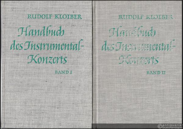  - Handbuch des Instrumentalkonzerts. Band I: Vom Barock bis zur Klassik. Band II: Von der Romantik bis zu den Begründern der Neuen Musik.