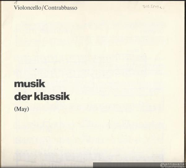  - [Das Orchesterschulwerk]. Musik der Klassik [in variablen Besetzungsmöglichkeiten] (= zu Edition Schott, Nr. 6243). Violoncello / Contrabbasso.