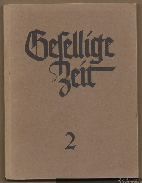  - Gesellige Zeit. Liederbuch für gemischten Chor. Zweiter Teil: Meisterwerke des 16. und 17. Jahrhunderts (= Bärenreiter-Ausgabe 910).
