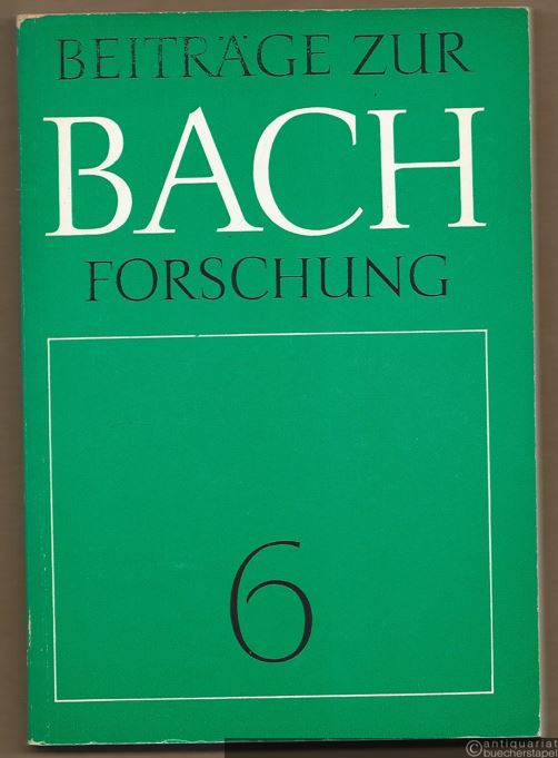  - Beiträge zur Bachforschung, Heft 6 (= Edition Peters, Nr. 10156).