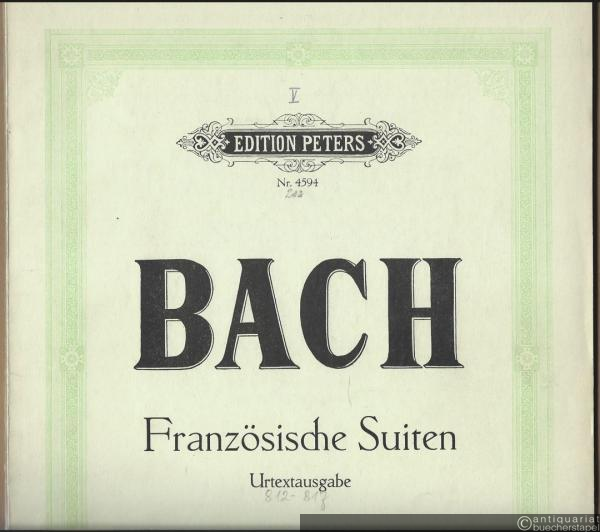  - Französische Suiten für Klavier zu zwei Händen (= Edition Peters, Nr. 4594). Urtext.