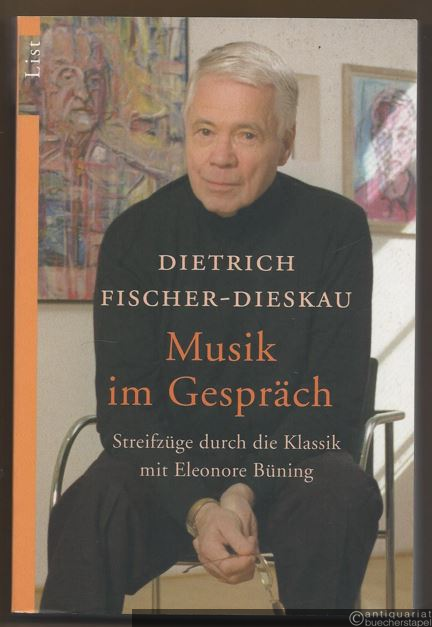  - Musik im Gespräch. Streifzüge durch die Klassik mit Eleonore Büning (= List-Taschenbuch, 60562).