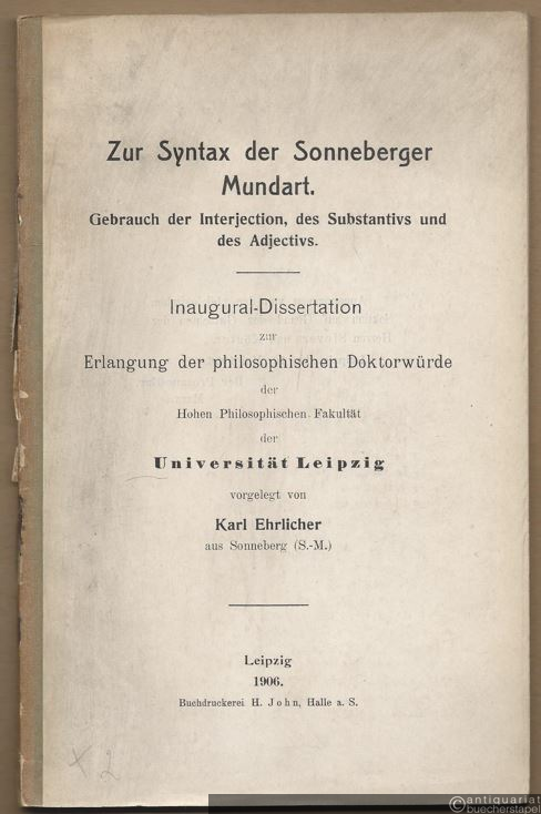  - Zur Syntax der Sonneberger Mundart. Gebrauch der Interjection, des Substantivs und des Adjectivs.