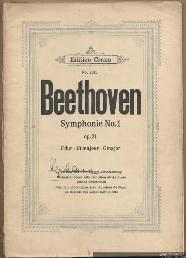  - Symphonie No. 1 op. 21 C dur, Ut majeur, C major (= Edition Cranz, No. 2015). Partitur mit unterlegtem Klavierauszug.