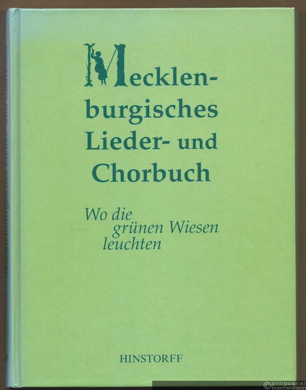 - Mecklenburgisches Lieder- und Chorbuch. Wo die grünen Wiesen leuchten.