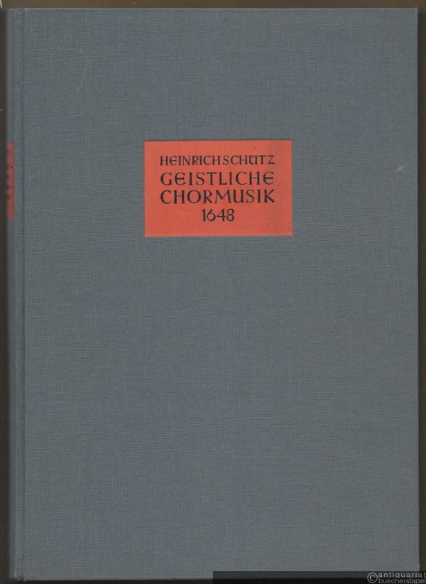  - Geistliche Chormusik 1648. Gesamtausgabe der 29 fünf- bis siebenstimmigen Motetten (= Bärenreiter-Ausgabe 500) [Partitur].