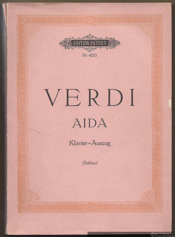  - Aida. Oper in vier Akten (= Edition Peters, Nr. 4253). Klavierauszug.