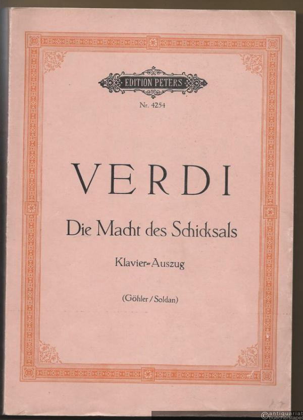  - Die Macht des Schicksals. Oper in vier Akten (= Edition Peters, Nr. 4254). Klavierauszug mit deutschem u. italienischem Text.
