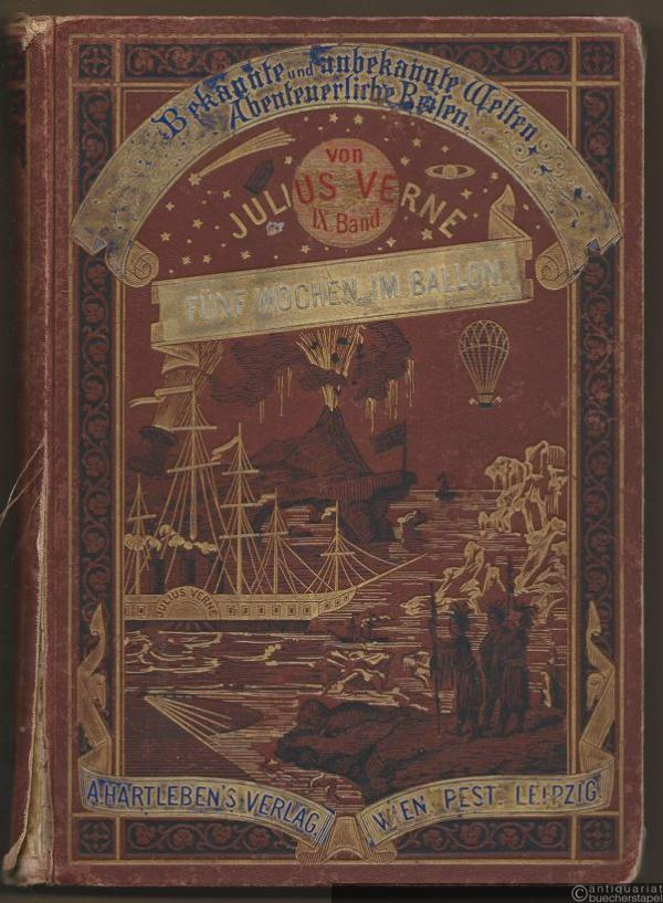  - Fünf Wochen im Ballon (= Bekannte und unbekannte Welten. Abenteuerliche Reisen von Jules Verne. Neunter Band) [Originalausgabe, es fehlen einige Seiten].