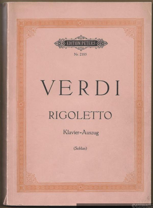  - Rigoletto. Oper in drei Akten (= Edition Peters, Nr. 2185). Klavierauszug.