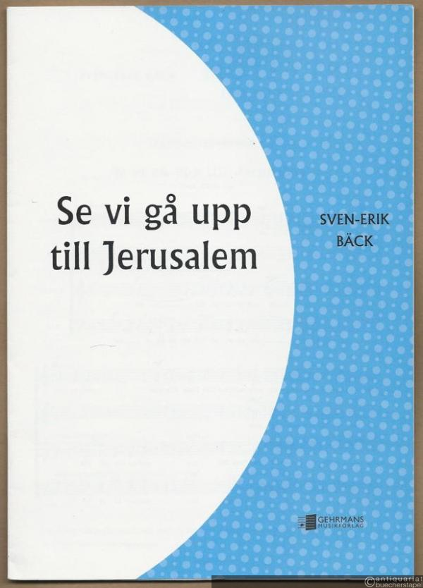  - Se vi ga upp till Jerusalem (1959). Motetter för kyrkoaret.
