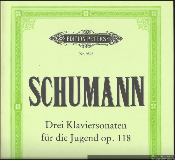  - Drei Klaviersonaten für die Jugend Op. 118 (= Edition Peters, Nr. 9525). Urtextausgabe.