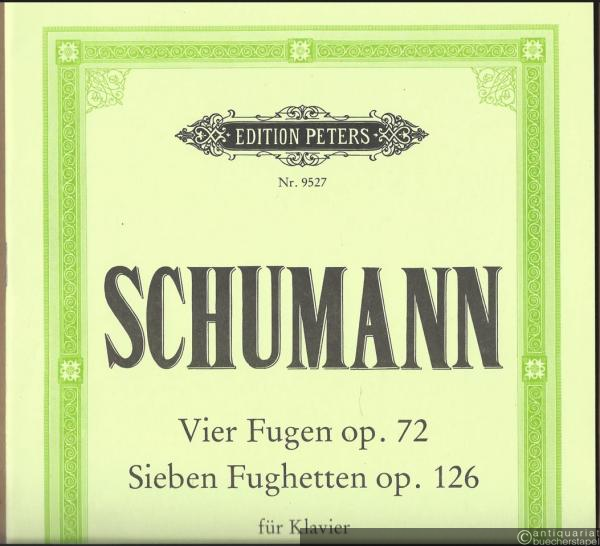  - Vier Fugen Op. 72 / Sieben Fughetten Op. 126 für Klavier (= Edition Peters, Nr. 9527). Urtextausgabe.