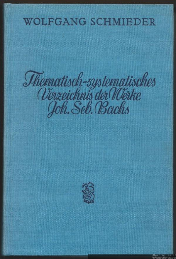  - Thematisch-systematisches Verzeichnis der musikalischen Werke von Johann Sebastian Bach. Bach-Werke-Verzeichnis (BWV).