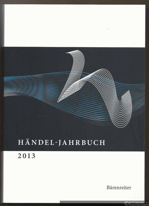  - Händel-Jahrbuch. 59. Jahrgang 2013.