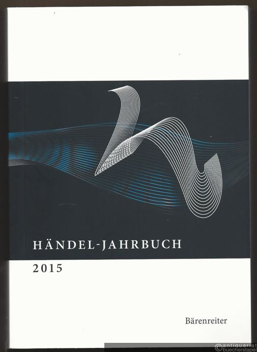  - Händel-Jahrbuch. 61. Jahrgang 2015.