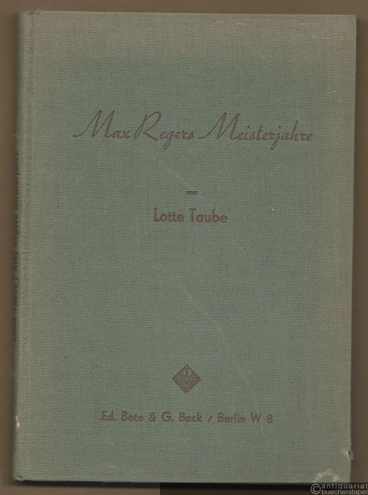  - Max Regers Meisterjahre (1909-1916).