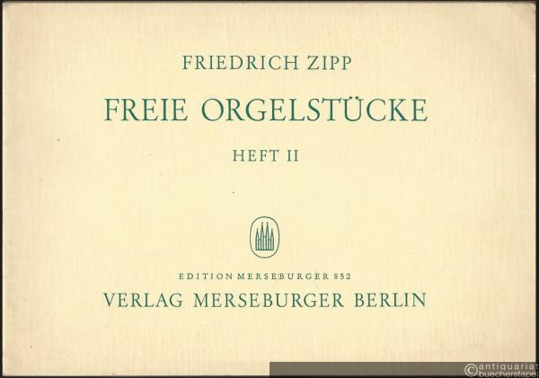  - Freie Orgelstücke, Heft II (= Edition Merseburger 852).