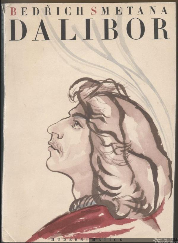  - Dalibor. Opera ve trech jednanich [Oper in drei Akten]. Klavirni vytah [Klavierauszug].