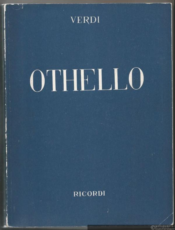  - Othello. Oper in vier Akten. Klavier-Auszug mit Text.