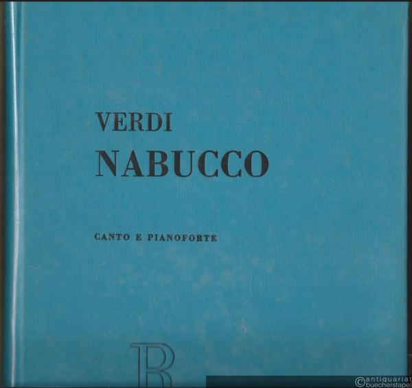  - Nabucco. Opera in quattro parti di Temistocle Solera. Opera completa per canto e pianoforte [Vollständiger Klavierauszug].