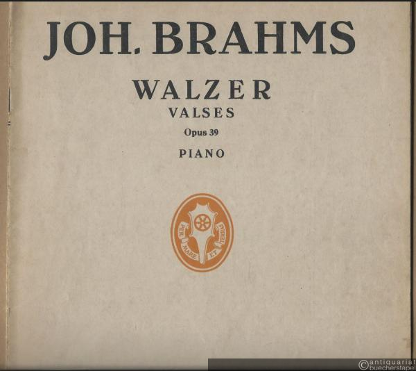  - Walzer, Opus 39 / Valses (= Johannes Brahms, Klavierwerke. Edition Schott 1641 / 09486/87). Piano.