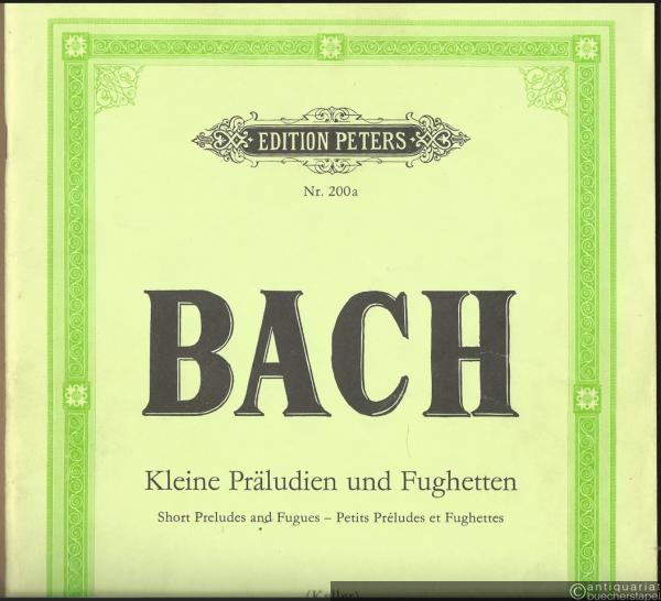 - Kleine Präludien und Fughetten / Short Preludes and Fugues / Petits Preludes et Fughettes (= Edition Peters, Nr. 200a).